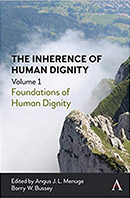 The Inherence of Human Dignity: Foundations of Human Dignity, Volume 1, Pages 79-98