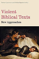 Violent Biblical Texts: New Approaches