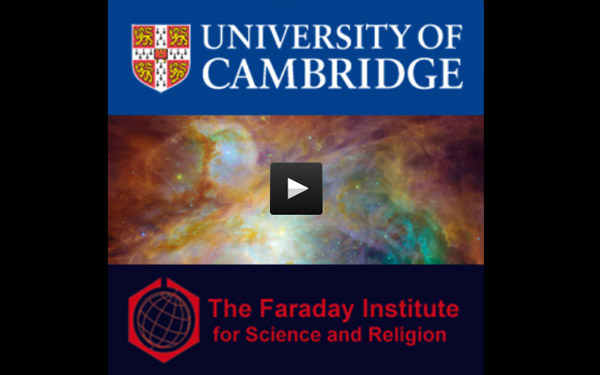The Scientific Naturalists Are Declaring the Glory of God, Cambridge University, February 2017
